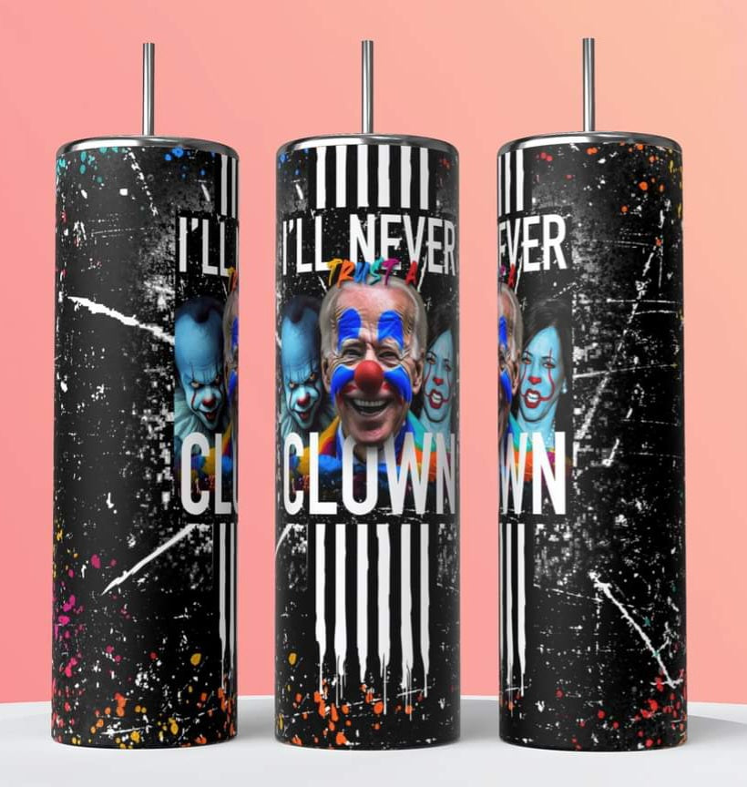 I'll Never Trust A Clown 20oz Skinny Tumbler