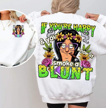 If You're Happy & You Know It Smoke A Blunt (Front & Back)