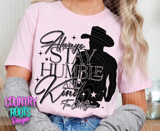 Always Stay Humble & Kind Tee