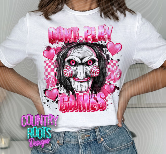 Don't Play Games Tee