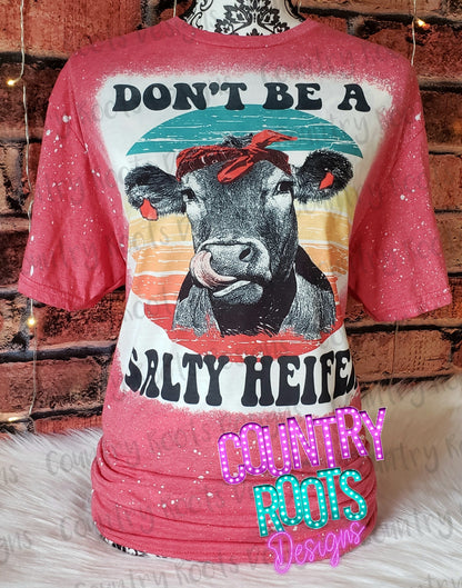 Don't Be A Salty Heifer